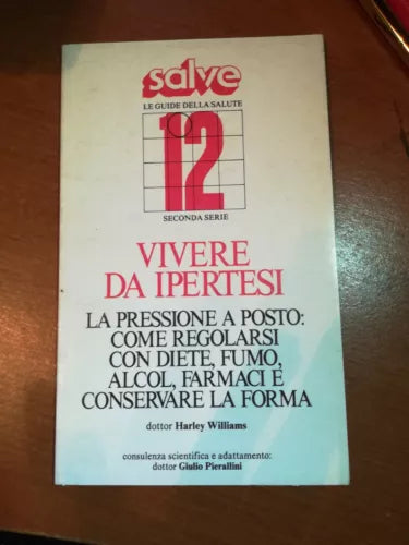 Vivere da ipertesi - H. Williams - Salve - 1986 - M