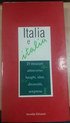 ITALIA E ITALIA - AA.VV. ARCADIA - 1989 - M