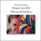 Progetto Arte 2015. Fabienne Di Girolamo di Alessandro Costanza, 2015 - ER
