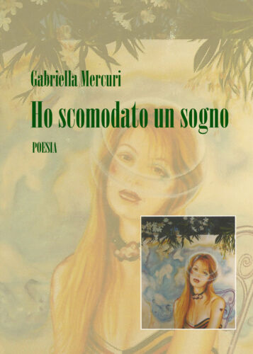 Ho Scomodato un Sogno di Gabriella Mercuri, 2019, Youcanprint
