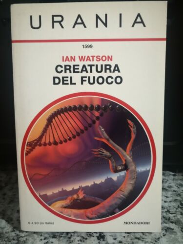 Creatura del fuoco di Giuseppe Lippi, 2013, Arnoldo Mondatori -F