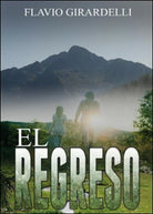 Regreso El - di Flavio Girardelli, 2015, Youcanprint -ER
