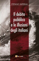 Il debito pubblico e le illusioni degli italiani di Stefano Imperiali - ER