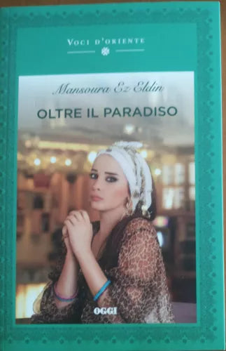 Oltre il paradiso -  Ez Eldin Mansoura - Oggi,2009 - A