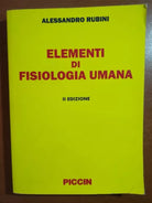 Elementi di fisiologia umana - Alessandro Rubini - Piccin - 2010 - M