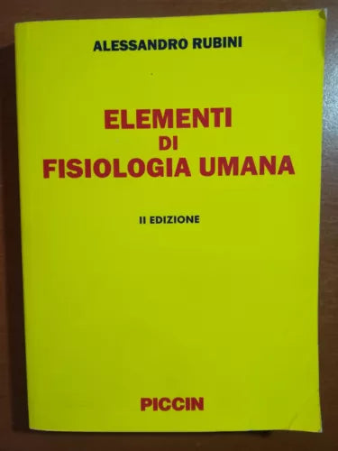 Elementi di fisiologia umana - Alessandro Rubini - Piccin - 2010 - M