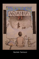 Arianna 71 di Rachele Terrinoni, 2021, Youcanprint