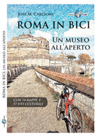 Roma in bici Un museo all aperto di Jos M Carcione
