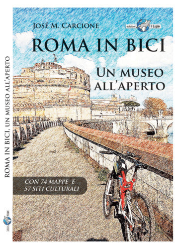 Roma in bici Un museo all aperto di Jos M Carcione