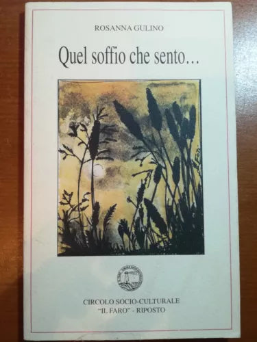 Quel soffio che sento... - Rosanna Gulino - Il faro - 1996 -M