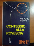 Conteggio alla rovescia - Vittorio Sivori - Armando - 1971 - M