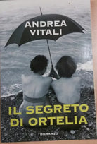 Il segreto di Ortelia - Andrea Vitali - Garzanti - 2007 - M