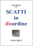 Scatti in disordine Vol.1 di Sergio Andreoli, 2015, Youcanprint - ER