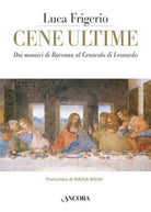 Cene ultime L Eucaristia nei capolavori dell arte