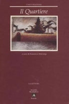 Il quartiere - Vasco Pratolini,  1997,  A. Mondadori Scuola (la Lettura) 