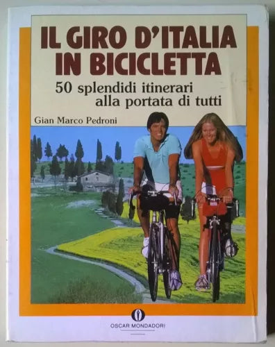 Il giro d'Italia in bicicletta - G. Marco Pedroni - 1988, Arnoldo Mondadori - L 