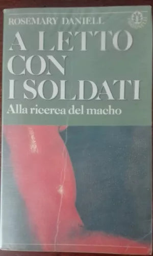 A letto con i soldati - Rosemary Daniell - Frassinelli,1986 - A
