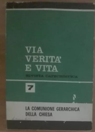 Via verita e vita - AA.VV. - Centro catechistico paolino,1966 - A