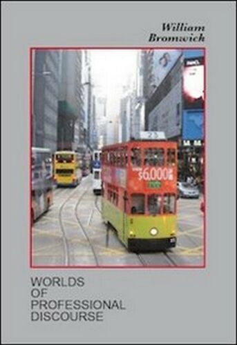 Worlds of professional discourse di William Bromwich, 2014, Universitas - ER