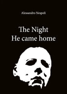 The Night He came home - di Alessandro Nespoli, 2018, Youcanprint - ER