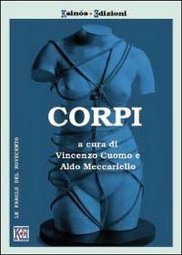 Corpi. Teorie, pratiche e arti dei corpi nel Novecento - ER