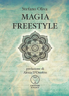 Magia Freestyle - di Stefano Oliva, 2018, Youcanprint
