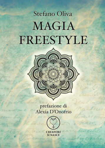 Magia Freestyle - di Stefano Oliva, 2018, Youcanprint
