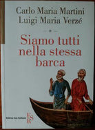 Siamo tutti nella stessa barca-C.M.Martini,L.M.Verze-Editrice SanRaffaele,2009-R