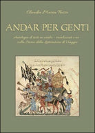 Andar per genti. Antologia di testi in arabo - vocalizzati e no - ER
