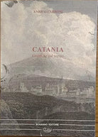 Catania. Cronache del tempo - Enrico Carbone, 1997, Bonanno Editore
