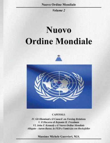 Nuovo Ordine Mondiale - Volume 2 Come l’elite Controlla le Terre, I Copri e le A