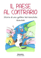 Il paese al contrario. Storia di una gattina terremotata di Giulia Grilli, 2021
