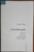 Lost little girls AUTOGRAFATO DALL’AUTRICE - Irene Nasi - Il filo, 2008 - A