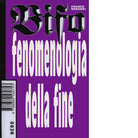 Fenomenologia della fine di Franco Bifo Berardi
