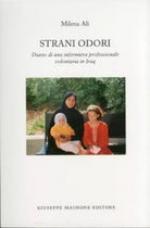 Strani odori. Diario di una infermiera professionale volontaria in Iraq di Mile