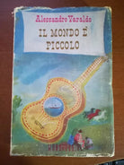 Il mondo e piccolo - Alessandro Varaldo - Mondadori - 1946 - M