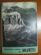Itineraires Routiers des Dolomites - AA.VV. - Touring club italiano - 1951 - M