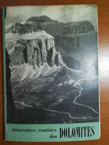Itineraires Routiers des Dolomites - AA.VV. - Touring club italiano - 1951 - M