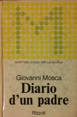 Diario d’un padre - Mosca - Rizzoli,1973 - R