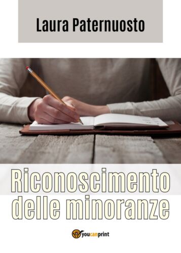 Riconoscimento delle minoranze - Laura Paternuosto, 2018, Youcanprint