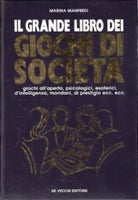 IL GRANDE LIBRO DEI GIOCHI DI SOCIETA'-  MANFREDI - DE VECCHI EDITORE, 1994