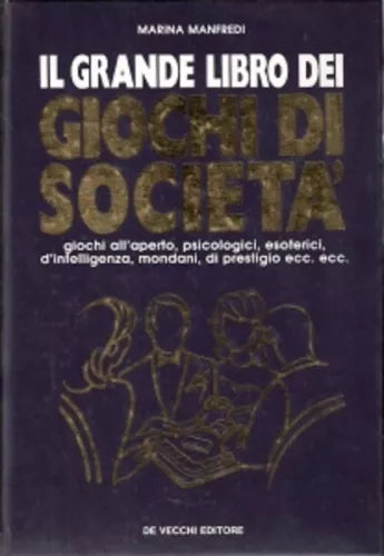 IL GRANDE LIBRO DEI GIOCHI DI SOCIETA'-  MANFREDI - DE VECCHI EDITORE, 1994