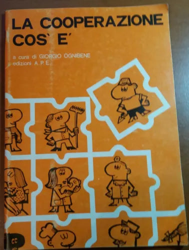 LA COOPERAZIONE COS e - GIORGIO OGNIBENE - A.P.E. - 1981 - M