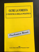 Oltre la foresta L’estetica della Politica - Pierfranco Bruni, Csr - P