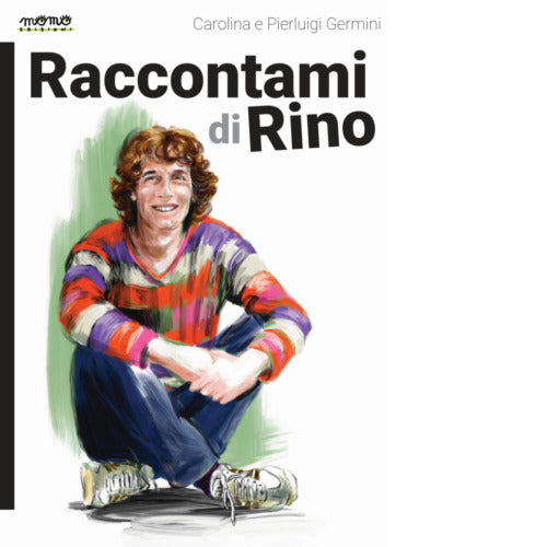 Raccontami di Rino di Carolina Germini