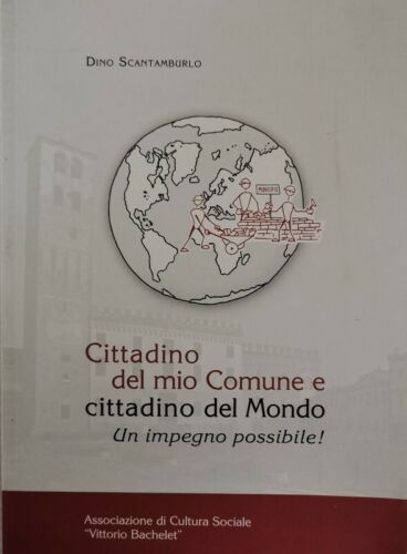 Cittadino del mio comune e cittadino del Mondo Scantamburlo, 2014 - ER
