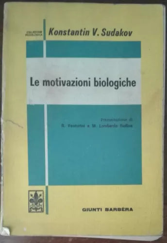 Le motivazioni biologiche - Konstantin V. Sudakov - Giunti-Barbera,1976 - A