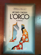 L orco - Jacques Chessex - Rusconi - 1974 - M
