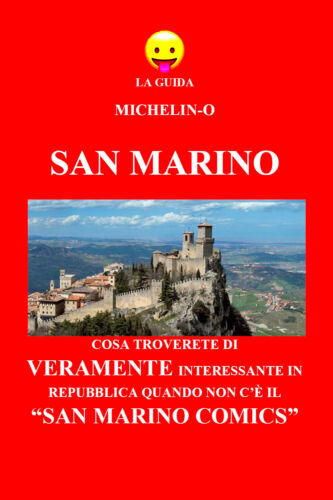 La guida Michelin-o. San Marino - Michele Tomasetti, 2018, Youcanprint - P