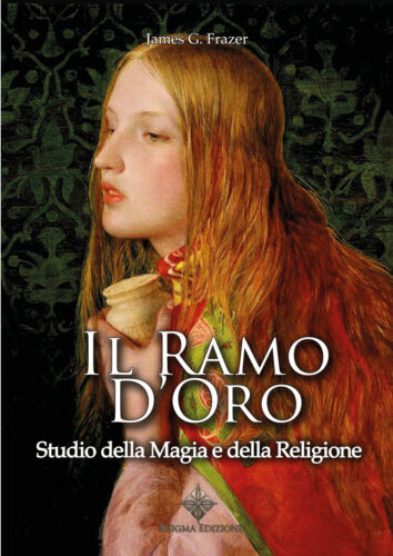 Il ramo d oro Studio sulla Magia e la Religione